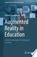 Augmented Reality in Education : A New Technology for Teaching and Learning /