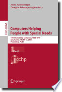 Computers Helping People with Special Needs : 16th International Conference, ICCHP 2018, Linz, Austria, July 11-13, 2018, Proceedings, Part I /