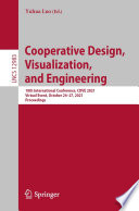 Cooperative Design, Visualization, and Engineering : 18th International Conference, CDVE 2021, Virtual Event, October 24-27, 2021, Proceedings /