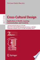Cross-Cultural Design. Applications in Health, Learning, Communication, and Creativity : 12th International Conference, CCD 2020, Held as Part of the 22nd HCI International Conference, HCII 2020, Copenhagen, Denmark, July 19-24, 2020, Proceedings, Part II /