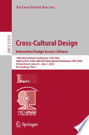 Cross-Cultural Design. Interaction Design Across Cultures : 14th International Conference, CCD 2022, Held as Part of the 24th HCI International Conference, HCII 2022, Virtual Event, June 26 - July 1, 2022, Proceedings, Part I /