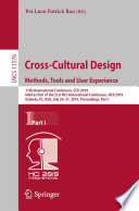Cross-Cultural Design. Methods, Tools and User Experience : 11th International Conference, CCD 2019, Held as Part of the 21st HCI International Conference, HCII 2019, Orlando, FL, USA, July 26-31, 2019, Proceedings, Part I /