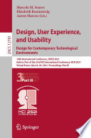 Design, User Experience, and Usability:  Design for Contemporary Technological Environments : 10th International Conference, DUXU 2021, Held as Part of the 23rd HCI International Conference, HCII 2021, Virtual Event, July 24-29, 2021, Proceedings, Part III /