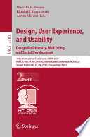Design, User Experience, and Usability:  Design for Diversity, Well-being, and Social Development : 10th International Conference, DUXU 2021, Held as Part of the 23rd HCI International Conference, HCII 2021, Virtual Event, July 24-29, 2021, Proceedings, Part II /