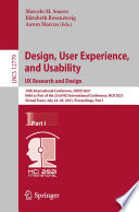 Design, User Experience, and Usability:  UX Research and Design : 10th International Conference, DUXU 2021, Held as Part of the 23rd HCI International Conference, HCII 2021, Virtual Event, July 24-29, 2021, Proceedings, Part I /