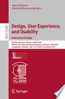 Design, User Experience, and Usability. Interaction Design : 9th International Conference, DUXU 2020, Held as Part of the 22nd HCI International Conference, HCII 2020, Copenhagen, Denmark, July 19-24, 2020, Proceedings, Part I /