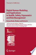 Digital Human Modeling and Applications in Health, Safety, Ergonomics and Risk Management. Human Body, Motion and Behavior : 12th International Conference, DHM 2021, Held as Part of the 23rd HCI International Conference, HCII 2021, Virtual Event, July 24-29, 2021, Proceedings, Part I /