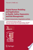 Digital Human Modeling and Applications in Health, Safety, Ergonomics and Risk Management. Human Communication, Organization and Work : 11th International Conference, DHM 2020, Held as Part of the 22nd HCI International Conference, HCII 2020, Copenhagen, Denmark, July 19-24, 2020, Proceedings, Part II /