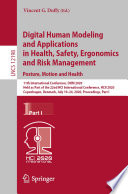 Digital Human Modeling and Applications in Health, Safety, Ergonomics and Risk Management. Posture, Motion and Health : 11th International Conference, DHM 2020, Held as Part of the 22nd HCI International Conference, HCII 2020, Copenhagen, Denmark, July 19-24, 2020, Proceedings, Part I /