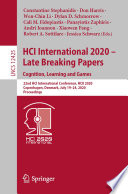 HCI International 2020 - Late Breaking Papers: Cognition, Learning and Games : 22nd HCI International Conference, HCII 2020, Copenhagen, Denmark, July 19-24, 2020, Proceedings /