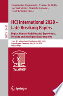 HCI International 2020 - Late Breaking Papers: Digital Human Modeling and Ergonomics, Mobility and Intelligent Environments : 22nd HCI International Conference, HCII 2020, Copenhagen, Denmark, July 19-24, 2020, Proceedings /