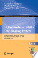 HCI International 2020 - Late Breaking Posters : 22nd International Conference, HCII 2020, Copenhagen, Denmark, July 19-24, 2020, Proceedings, Part I /
