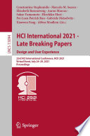 HCI International 2021 - Late Breaking Papers: Design and User Experience : 23rd HCI International Conference, HCII 2021,  Virtual Event, July 24-29, 2021, Proceedings /