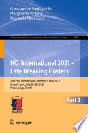 HCI International 2021 - Late Breaking Posters : 23rd HCI International Conference, HCII 2021,  Virtual Event, July 24-29, 2021, Proceedings, Part II /