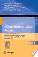 HCI International 2023 Posters : 25th International Conference on Human-Computer Interaction, HCII 2023, Copenhagen, Denmark, July 23-28, 2023, Proceedings, Part I /
