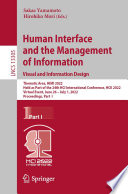Human Interface and the Management of Information: Visual and Information Design : Thematic Area, HIMI 2022, Held as Part of the 24th HCI International Conference, HCII 2022, Virtual Event, June 26 - July 1, 2022, Proceedings, Part I /