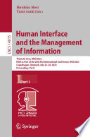 Human Interface and the Management of Information : Thematic Area, HIMI 2023, Held as Part of the 25th HCI International Conference, HCII 2023, Copenhagen, Denmark, July 23-28, 2023, Proceedings, Part I /