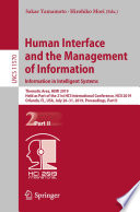 Human Interface and the Management of Information. Information in Intelligent Systems : Thematic Area, HIMI 2019, Held as Part of the 21st HCI International Conference, HCII 2019, Orlando, FL, USA, July 26-31, 2019, Proceedings, Part II /