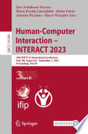 Human-Computer Interaction - INTERACT 2023 : 19th IFIP TC13 International Conference, York, UK, August 28 - September 1, 2023, Proceedings, Part III /