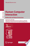 Human-Computer Interaction. Multimodal and Natural Interaction : Thematic Area, HCI 2020, Held as Part of the 22nd International Conference, HCII 2020, Copenhagen, Denmark, July 19-24, 2020, Proceedings, Part II /