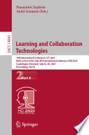 Learning and Collaboration Technologies : 10th International Conference, LCT 2023, Held as Part of the 25th HCI International Conference, HCII 2023, Copenhagen, Denmark, July 23-28, 2023, Proceedings, Part II /