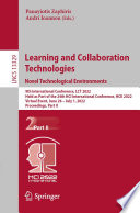 Learning and Collaboration Technologies. Novel Technological Environments : 9th International Conference, LCT 2022, Held as Part of the 24th HCI International Conference, HCII 2022, Virtual Event, June 26 - July 1, 2022, Proceedings, Part II /
