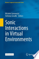 Sonic Interactions in Virtual Environments /