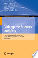 Videogame Sciences and Arts : 11th International Conference, VJ 2019, Aveiro, Portugal, November 27-29, 2019, Proceedings /