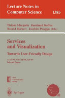 Services and visualization : towards user-friendly design : ACoS'98, VISUAL'98, AIN'97 selected papers /