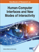 Handbook of research on human-computer interfaces and new modes of interactivity /
