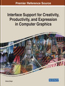 Interface support for creativity, productivity, and expression in computer graphics /
