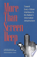More than screen deep : toward every-citizen interfaces to the nation's information infrastructure /