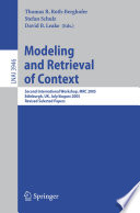 Modeling and retrieval of context : second international workshop, MRC 2005, Edinburgh, UK, July 31-August 1, 2005 : revised selected papers /