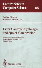 Error control, cryptology, and speech compression : Workshop on Information Protection, Moscow, Russia, December 6-9, 1993 : selected papers /