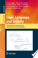 Logic, Language, and Security : Essays Dedicated to Andre Scedrov on the Occasion of His 65th Birthday /
