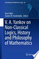 V.A. Yankov on Non-Classical Logics, History and Philosophy of Mathematics /