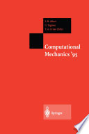 Computational mechanics '95 : theory and applications : proceedings of the International Conference on Computational Engineering Science, July 30 - August 3, 1995, Hawaii, USA /