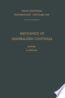 Mechanics of generalized continua : proceedings of the IUTAM-symposium on the Generalized Cosserat Continuum and the Continuum Theory of Dislocations with Applications, Freudenstadt and Stuttgart (Germany) 1967. /