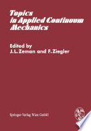 Topics in applied continuum mechanics : symposium, Vienna, March 1-2, 1974. /