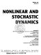 Nonlinear and stochastic dynamics : presented at 1994 International Mechanical Engineering Congress and Exposition, Chicago, Illinois, November 6-11, 1994 /