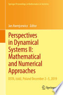 Perspectives in Dynamical Systems II: Mathematical and Numerical Approaches : DSTA, Łódź, Poland December 2-5, 2019 /