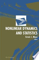 Nonlinear dynamics and statistics /
