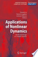 Applications of nonlinear dynamics : model and design of complex systems /