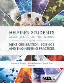 Helping students make sense of the world using next generation science and engineering practices /