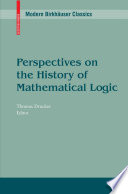 Perspectives on the history of mathematical logic /
