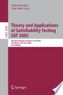 Theory and applications of satisfiability testing : 8th international conference, SAT 2005, St Andrews, UK, June 19-23, 2005 : proceedings /