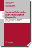 Structural Information and Communication Complexity : 30th International Colloquium, SIROCCO 2023, Alcalá de Henares, Spain, June 6-9, 2023, Proceedings /