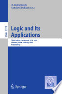 Logic and its applications : Third Indian Conference, ICLA 2009, Chennai, India, January 7-11, 2009, proceedings /