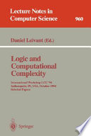 Logic and computational complexity : international workshop, LCC '94, Indianapolis, IN, USA, October 13-16, 1994 : selected papers /