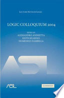 Logic Colloquium 2004 : proceedings of the Annual European Summer Meeting of the Association for Symbolic Logic, held in Torino, Italy, July 25-31, 2004 /